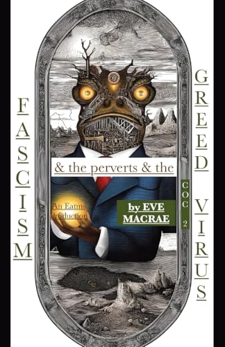 Fascism & the perverts & the Greed Virus (Call Out Culture, Band 2) von PublishDrive