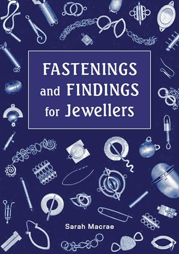 Fastenings and Findings for Jewellers von The Crowood Press Ltd