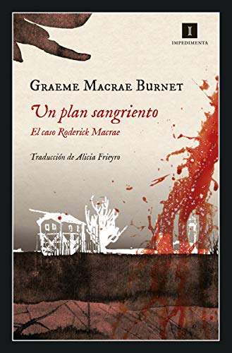 Un plan sangriento: El caso Roderick Macrae (Impedimenta, Band 201) von Impedimenta