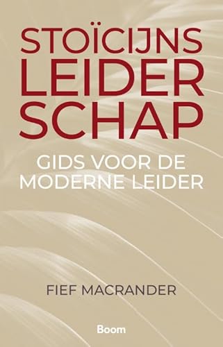 Stoïcijns leiderschap: Gids voor de moderne leider von Boom