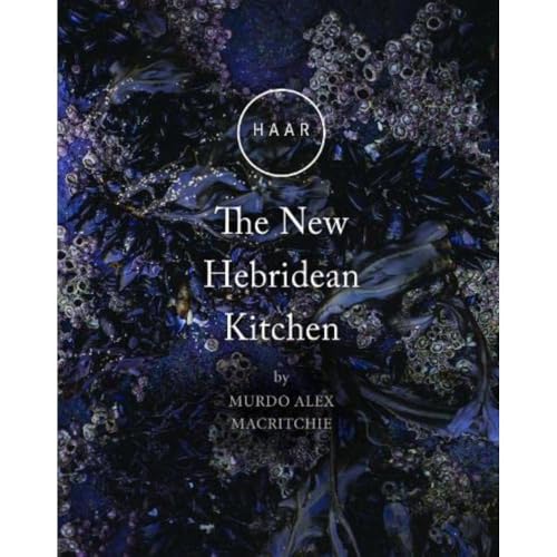 HAAR The New Hebridean Kitchen von Acair