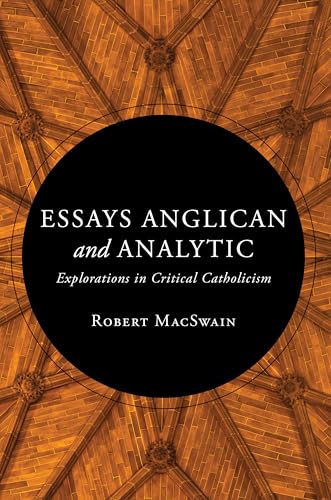 Essays Anglican and Analytic: Explorations in Critical Catholicism von William B. Eerdmans Publishing Company