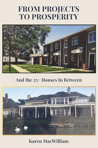 From Projects to Prosperity: And the 25+ Houses in Between von Bookbaby