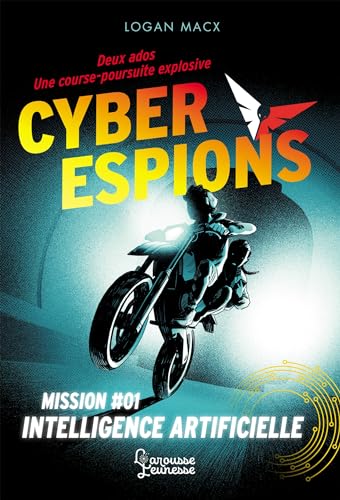 Cyberespions - Mission #01 Intelligence artificielle von LAROUSSE