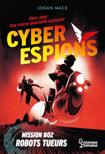 Cyberespions - Mission #02 Robots tueurs