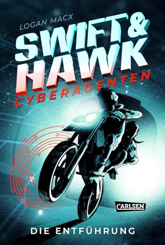 Swift & Hawk, Cyberagenten 1: Die Entführung: Actionreicher Spionage-Thriller für Jugendliche ab 10 (1)