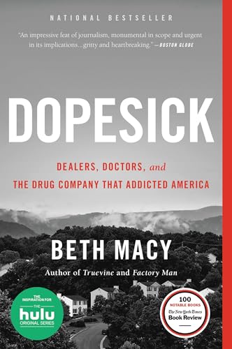 Dopesick: Dealers, Doctors, and the Drug Company that Addicted America