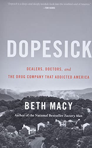 Dopesick: Dealers, Doctors, and the Drug Company that Addicted America