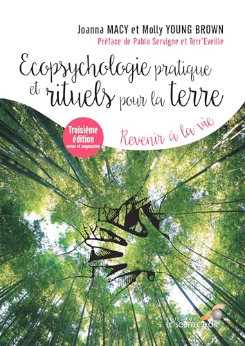 Ecopsychologie pratique et rituels pour la terre: Revenir à la vie