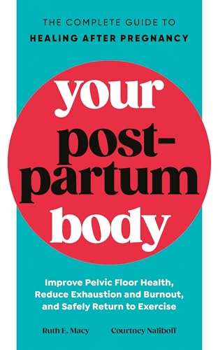 Your Postpartum Body: The Complete Guide to Healing After Pregnancy Your Postpartum Body: The Complete Guide to Healing After Pregnancy von Vermilion