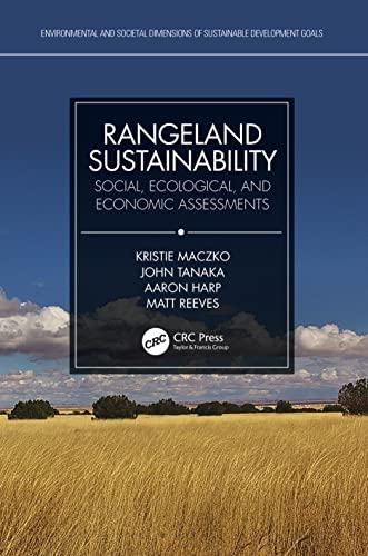 Rangeland Sustainability: Social, Ecological, and Economic Assessments (Environmental and Societal Dimensions of Sustainable Development Goals) von CRC Press