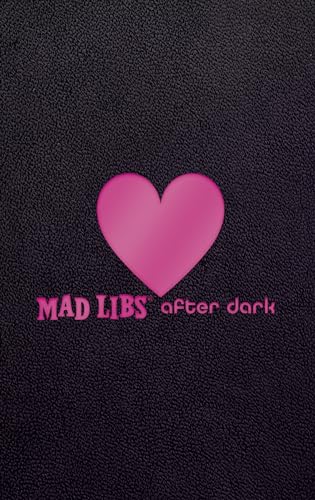 Mad Libs After Dark: World's Greatest Word Game (Adult Mad Libs) von Penguin