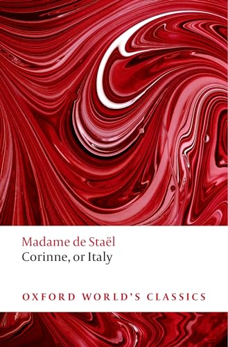 Corinne: or Italy (Oxford World’s Classics)