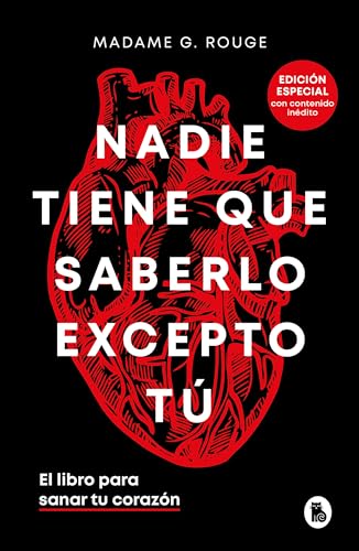 Nadie tiene que saberlo excepto tú (edición especial con contenido inédito): El libro para sanar tu corazón (Bruguera Tendencias) von Bruguera