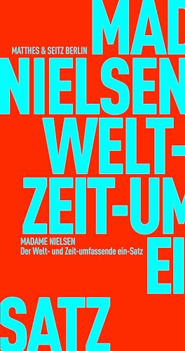 Der Welt- & Zeitumfassende ein-Satz (Fröhliche Wissenschaft) von Matthes & Seitz Verlag