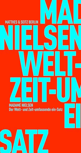 Der Welt- & Zeitumfassende ein-Satz (Fröhliche Wissenschaft)