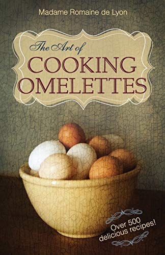 The Art of Cooking Omelettes von Echo Point Books & Media