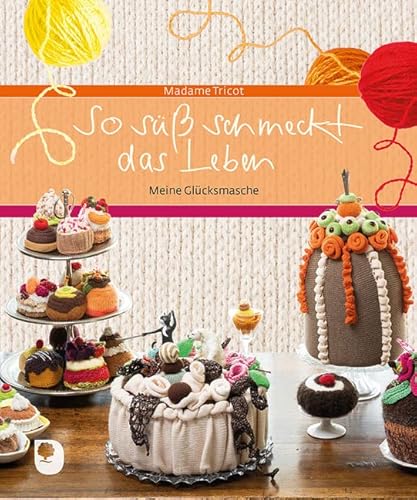 So süß schmeckt das Leben: Meine Glücksmasche (Eschbacher Geschenkbuch) von Eschbach Verlag Am