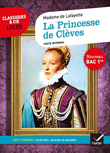 La Princesse de Clèves: suivi d'un parcours « Individu, morale et société »