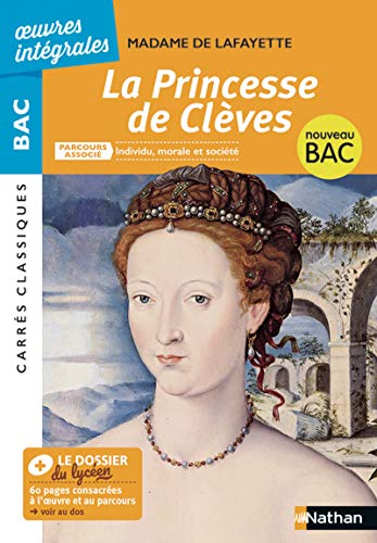 La princesse de Clèves - Madame de la Fayette: Parcours associé : Individu, morale et société von NATHAN