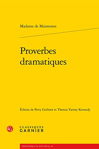 Proverbes Dramatiques (Bibliotheque Du Xviie Siecle, 2, Band 2) von Classiques Garnier