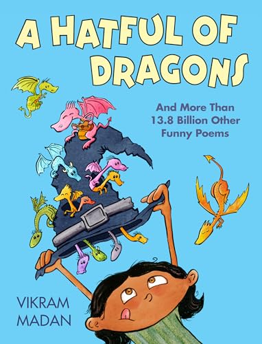 A Hatful of Dragons: And More Than 13.8 Billion Other Funny Poems von Wordsong