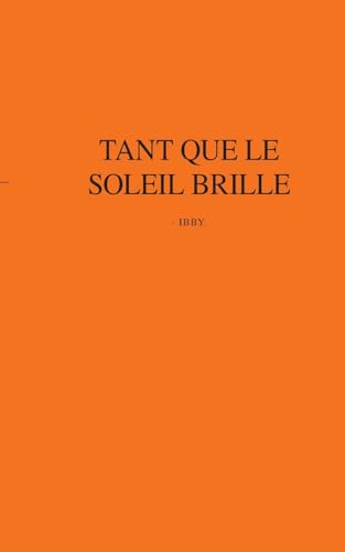 Tant que le soleil brille von Books on Demand