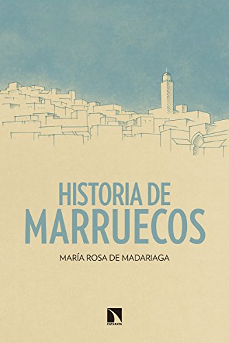 Historia de Marruecos (Mayor) von LOS LIBROS DE LA CATARATA (UDL)