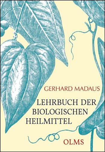 Lehrbuch der biologischen Heilmittel: 3 Bände. von Olms Presse