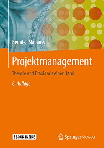 Projektmanagement: Theorie und Praxis aus einer Hand