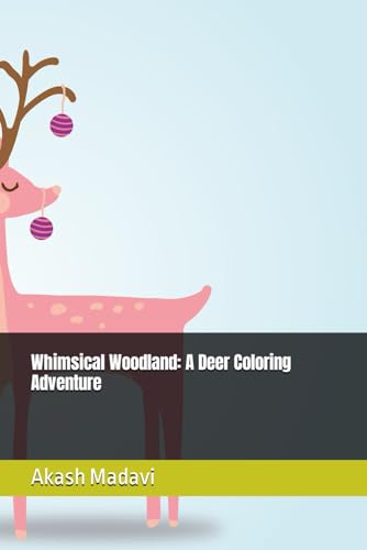 Whimsical Woodland: A Deer Coloring Adventure von Independently published