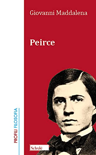 Peirce. Nuova ediz. (Profili. Filosofia)