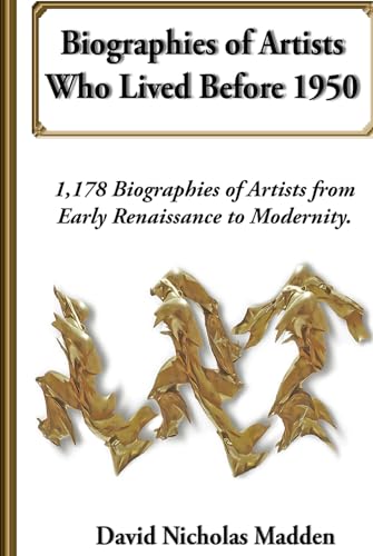 Biographies of Artists Who Lived Before 1950 von Independently published