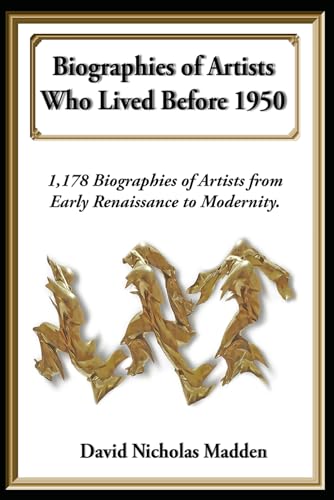 Biographies of Artists Who Lived Before 1950 von Independently published