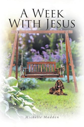 A Week With Jesus von Christian Faith Publishing