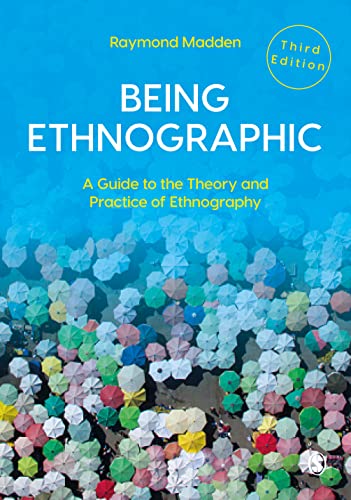Being Ethnographic: A Guide to the Theory and Practice of Ethnography