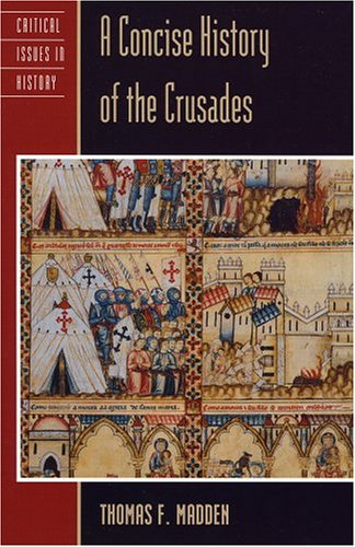 A Concise History of the Crusades (Critical Issues in History)