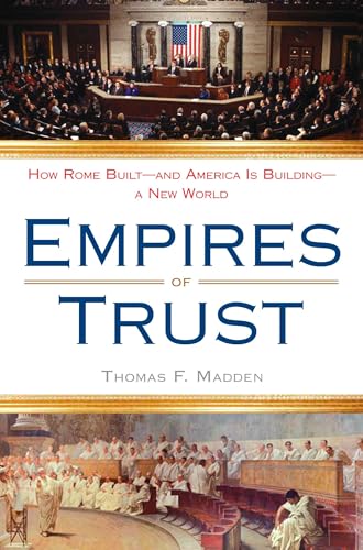 Empires of Trust: How Rome Built--and America Is Building--a New World Empires of Trust: How Rome Built--and America Is Building--a New World von Plume