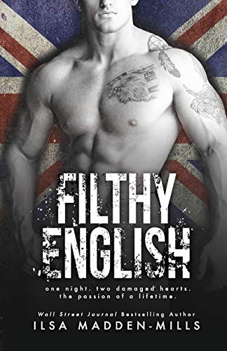 Filthy English: (Stand-alone British Romance) (British Bad Boys, Band 2)
