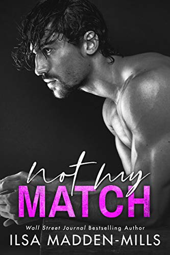 Not My Match (The Game Changers, 2, Band 2)
