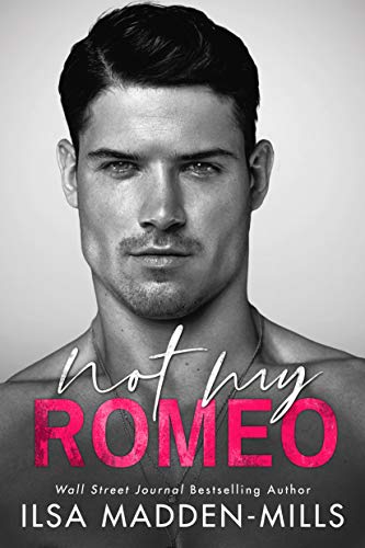 Not My Romeo (The Game Changers, 1, Band 1)