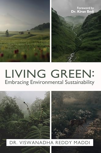 Living Green: Embracing Environmental Sustainability von White Falcon Publishing