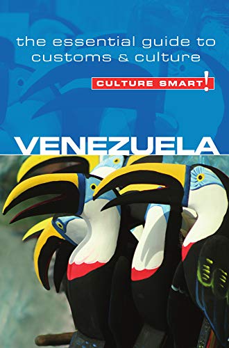 Culture Smart! Venezuela: The Essential Guide to Customs & Culture