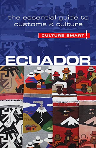 Ecuador - Culture Smart!: The Essential Guide to Customs & Culture von Kuperard