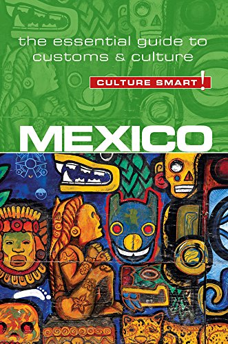 Mexico - Culture Smart!: The Essential Guide to Customs & Culture von Kuperard