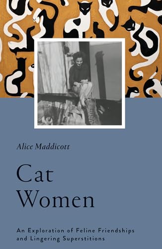 Cat Women: An Exploration of Feline Friendships and Lingering Superstitions von September Publishing