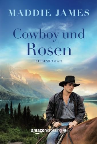 Cowboy und Rosen von Amazon Crossing