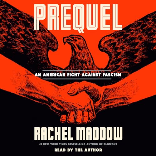 Prequel: An American Fight Against Fascism von Random House Audio