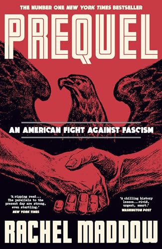 Prequel: The bestselling true story of the fascist plot to overthrow America in WW2