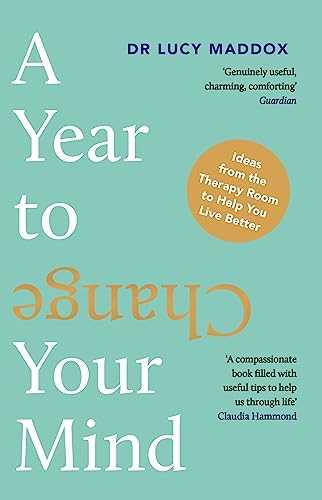 A Year to Change Your Mind: Ideas from the Therapy Room to Help You Live Better von Atlantic Books